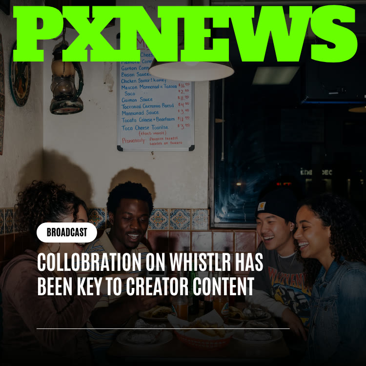 Collaboration on Whistlr Has Been Key to Creator Content